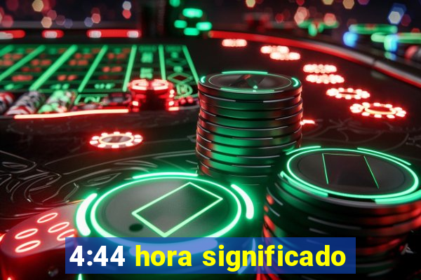 4:44 hora significado